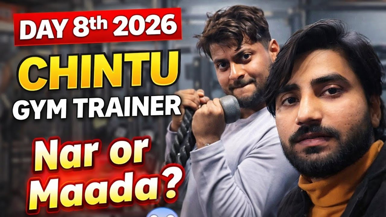 Day 8th 2026 || Chintu Gym trainer || Nar or Maada