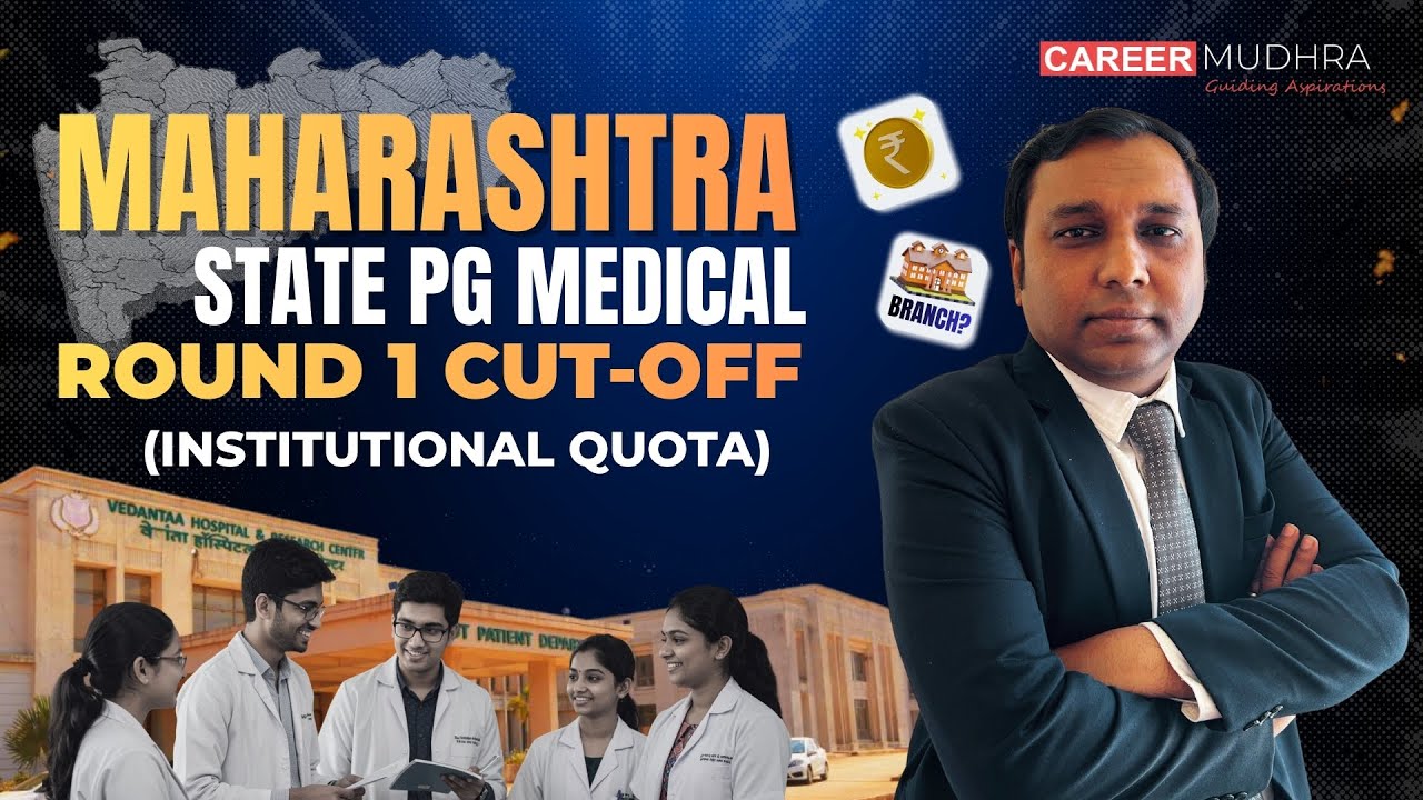 Maharashtra State PG Medical Round 1 Cut-Off (Institutional Quota) I PG Medical 2025