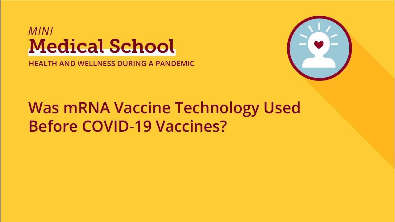 Was mRNA Vaccine Technology Used Before COVID-19 Vaccines?
