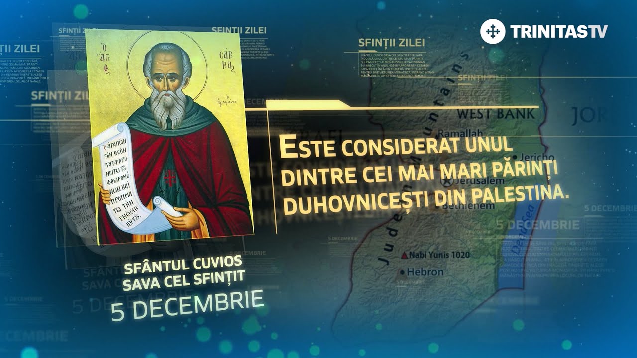 Sf&acirc;ntul Cuvios Sava cel Sfințit &ndash; 5 decembrie #Sinaxar