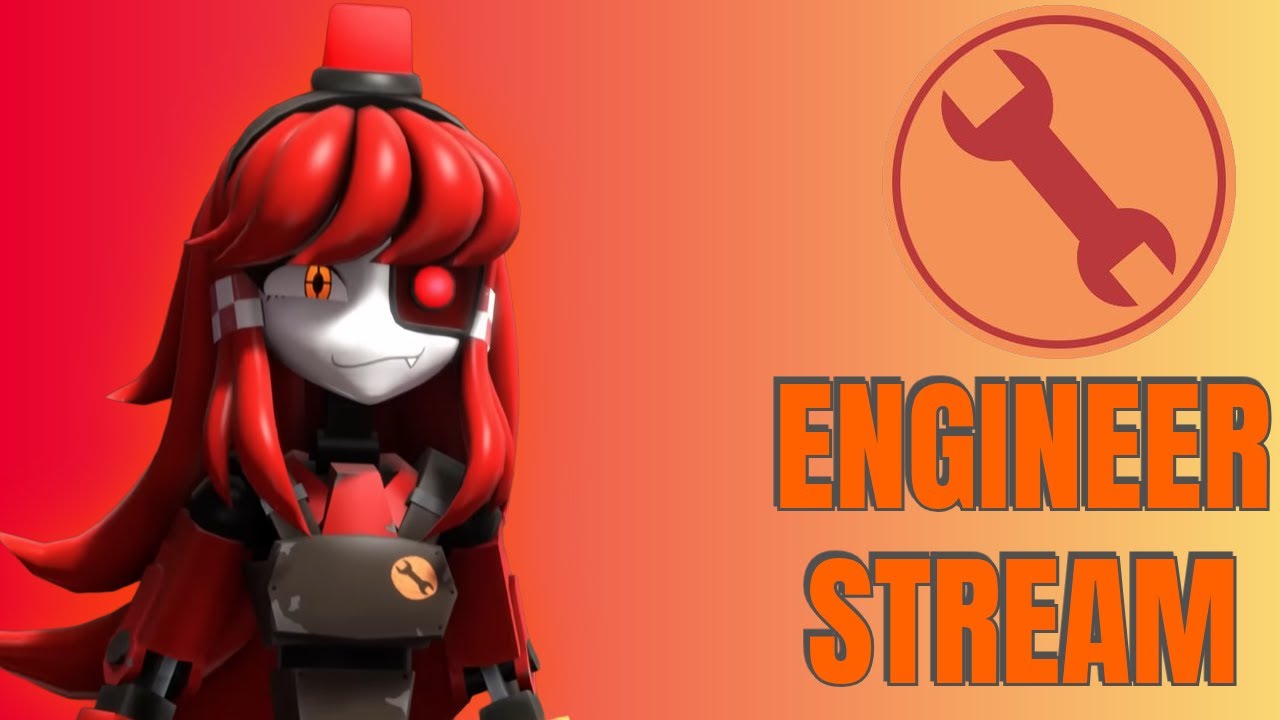 TF2 ENGINEER STREAM