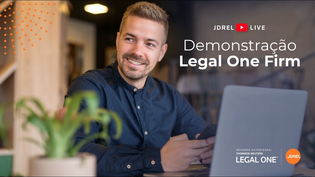 [LIVE] Demonstra&ccedil;&atilde;o Legal One Firm