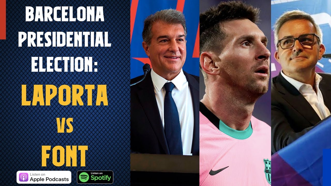 Barcelona Presidential Election: Laporta vs. Font; Messi Interview Reaction