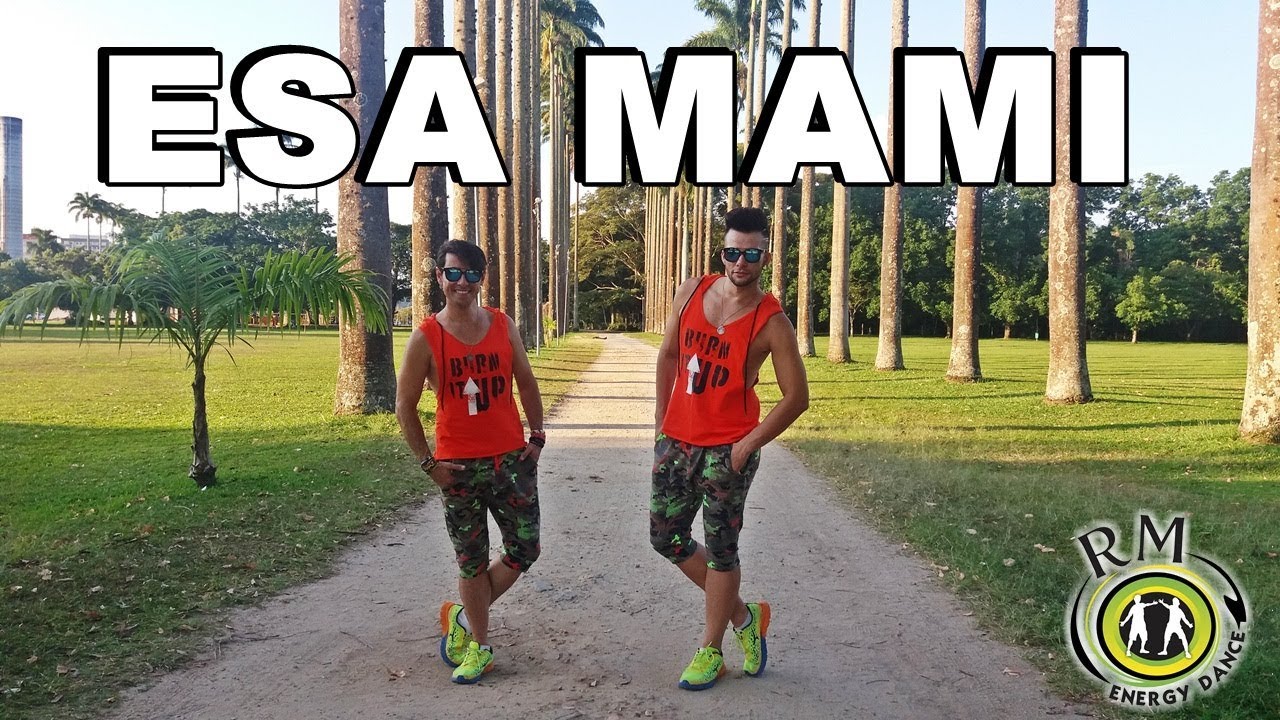 Esa Mami - ZUMBA - RM Energy Dance