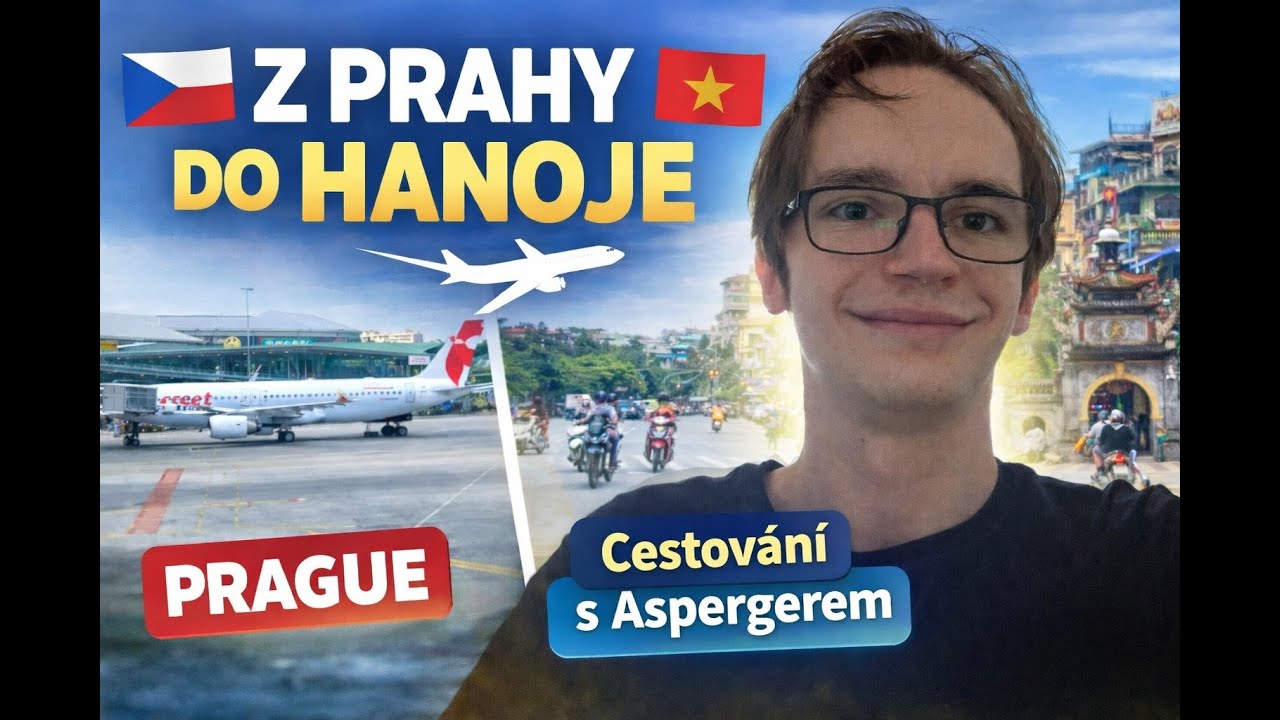 Z Prahy do Hanoje s ADHD, OCD a Aspargerem