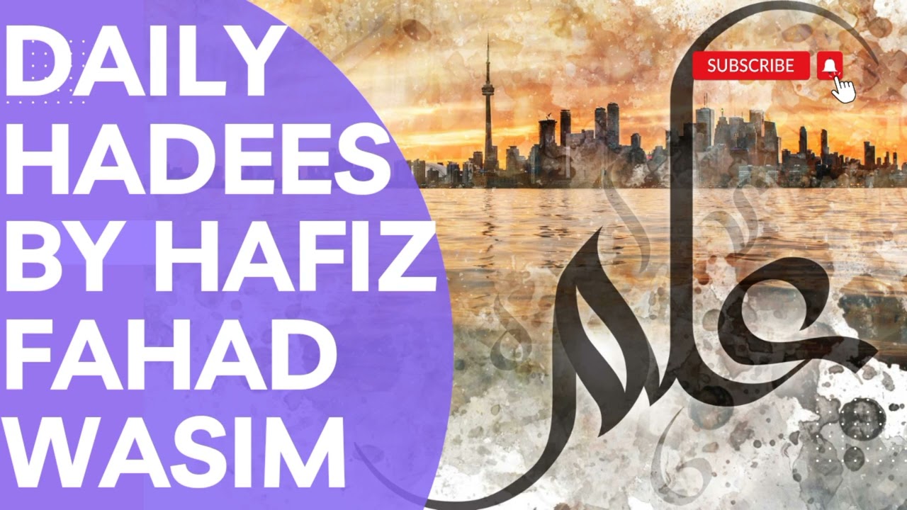 Daily hadith(Series#13) on the platform of Digital News 247 by the Hafiz Fahad Wasim • Digital News