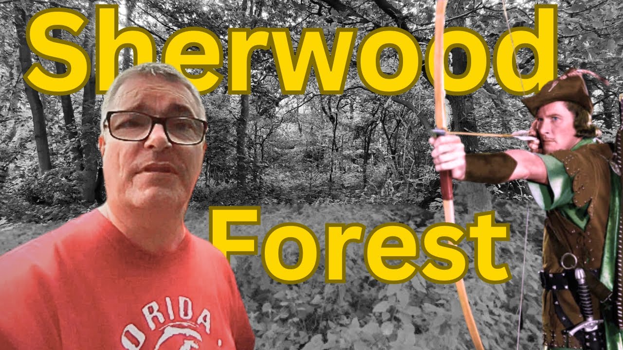 Sherwood Forest & Robin Hood - The Truth behind the fable