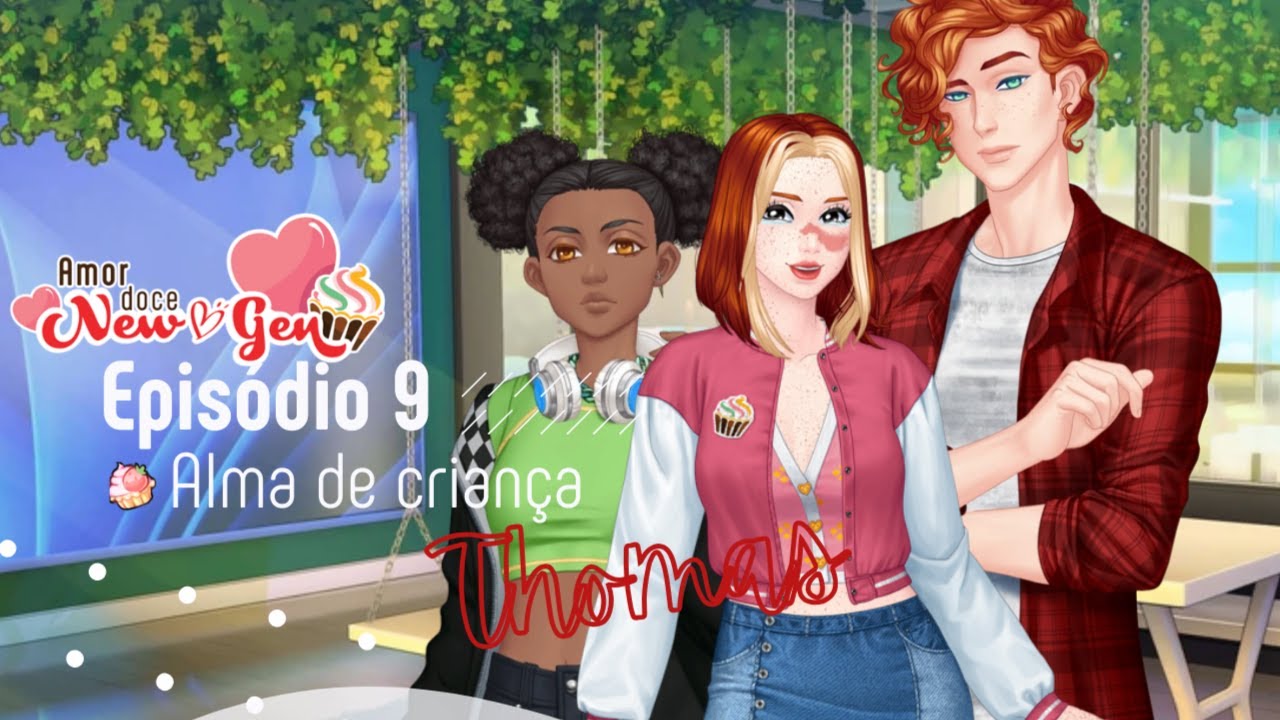 「Amor Doce: New Gen」Episódio 9 │ Rota Thomas