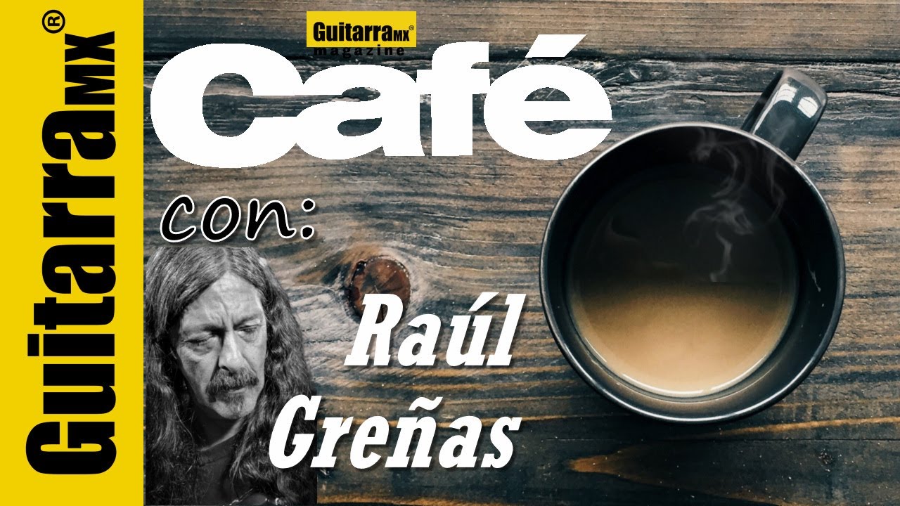 Café con: Raúl Fernández Greñas de Luzbel en Revista GuitarraMX