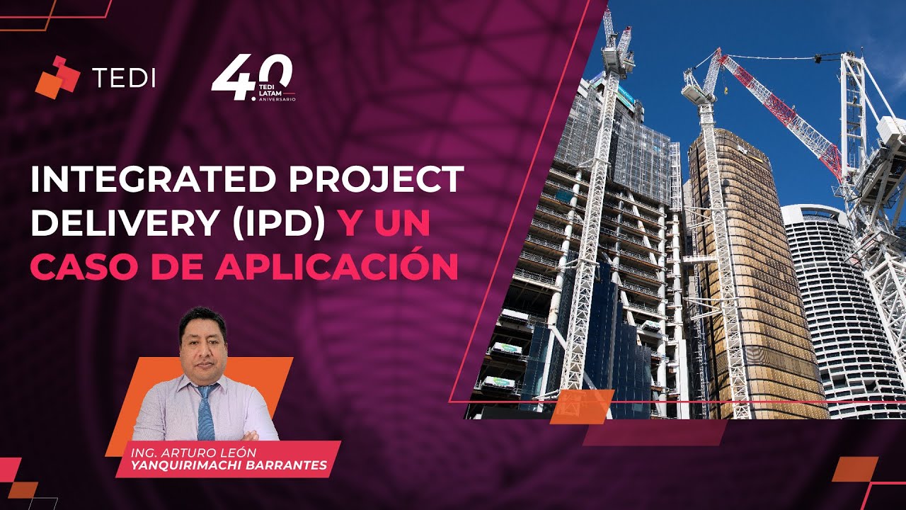 Integrated Project Delivery (IPD) y un Caso de Aplicación