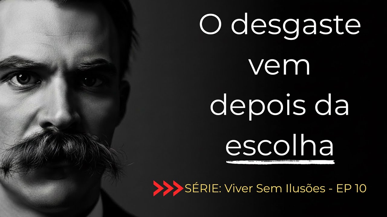 EP 10 - Viver Sem Ilusões: Sustentar Uma Decisão É Mais Difícil Que Decidir