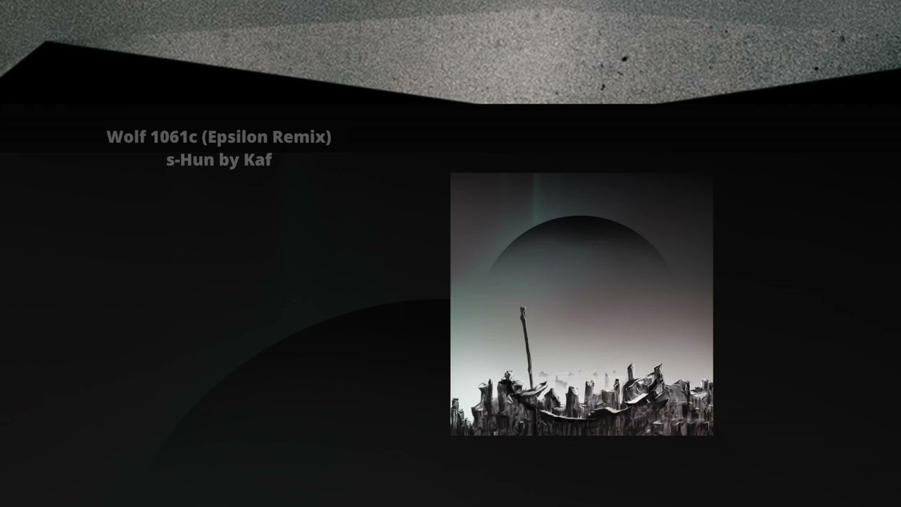 Kaf - Wolf 1061c (Epsilon Remix)