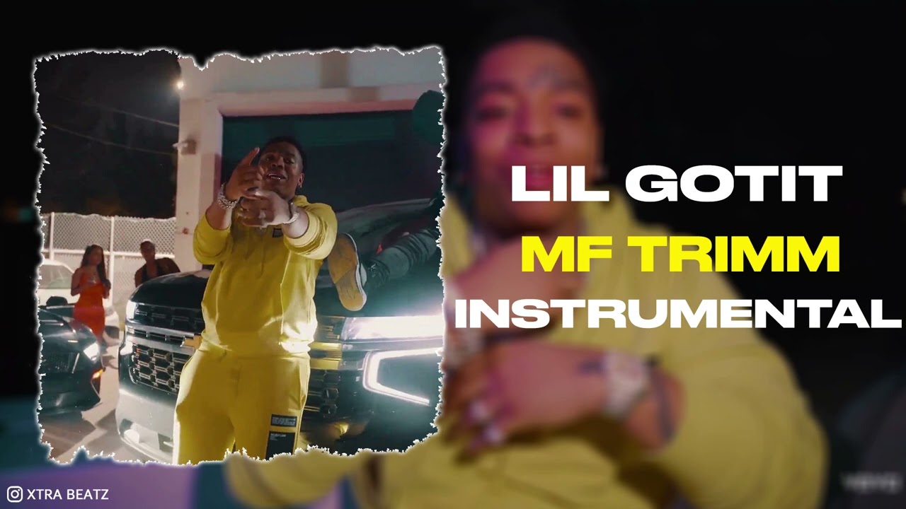 Lil Gotit - MF TRIMM (Instrumental)