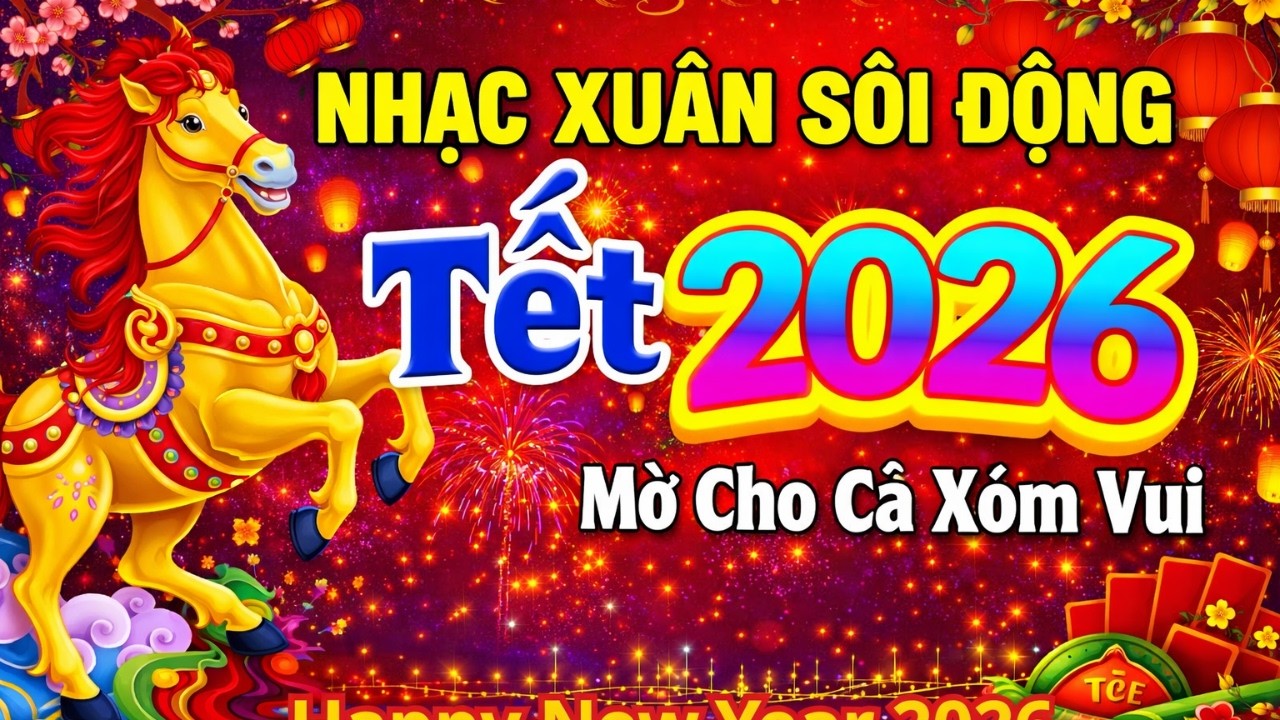 NHẠC TẾT REMIX 2026 🎉 Nghe Là Thấy TẾT – Bass Căng Cực Sung
