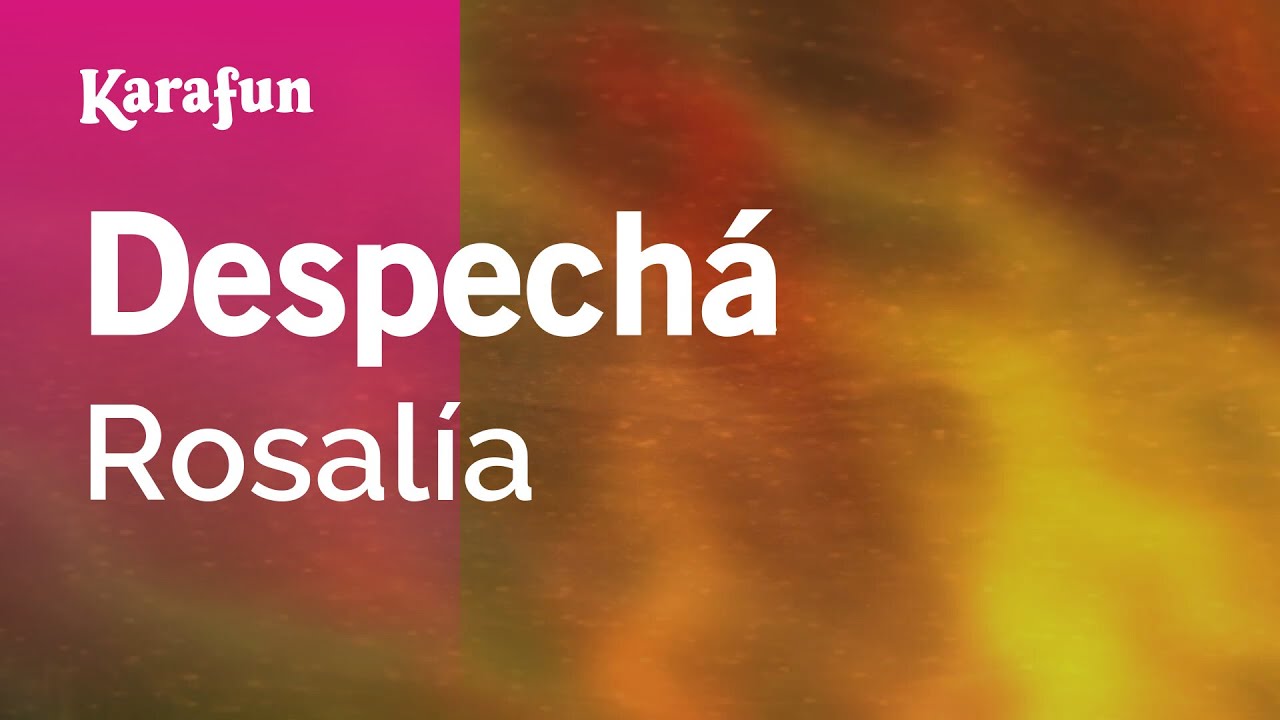Despechá - ROSALÍA | Versión Karaoke | KaraFun