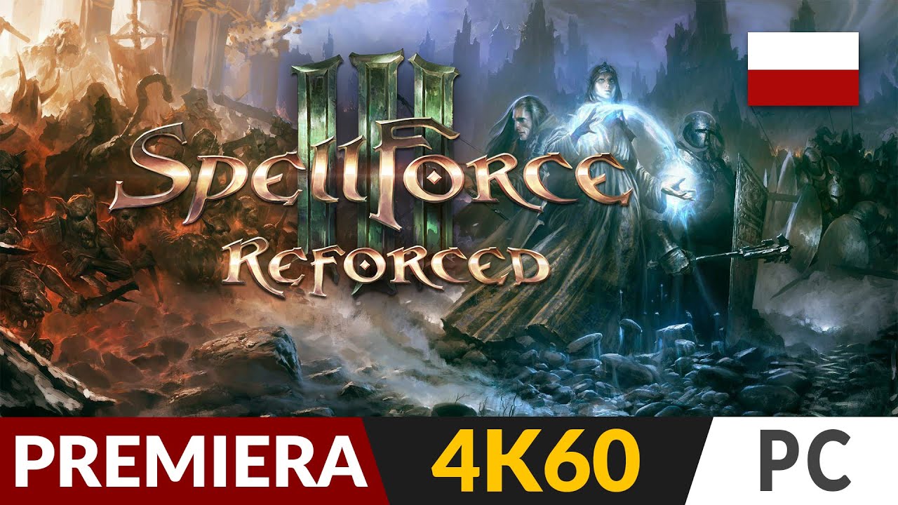 Spellforce 3 Reforced PL - RTS na padzie (!?) 💢 PREMIERA 🔆 Odświeżony powrót