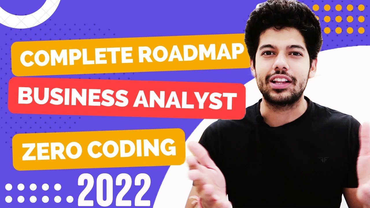 Complete ROADMAP for Business Analyst 2022 | ZERO Coding | Salary | Skills | India
