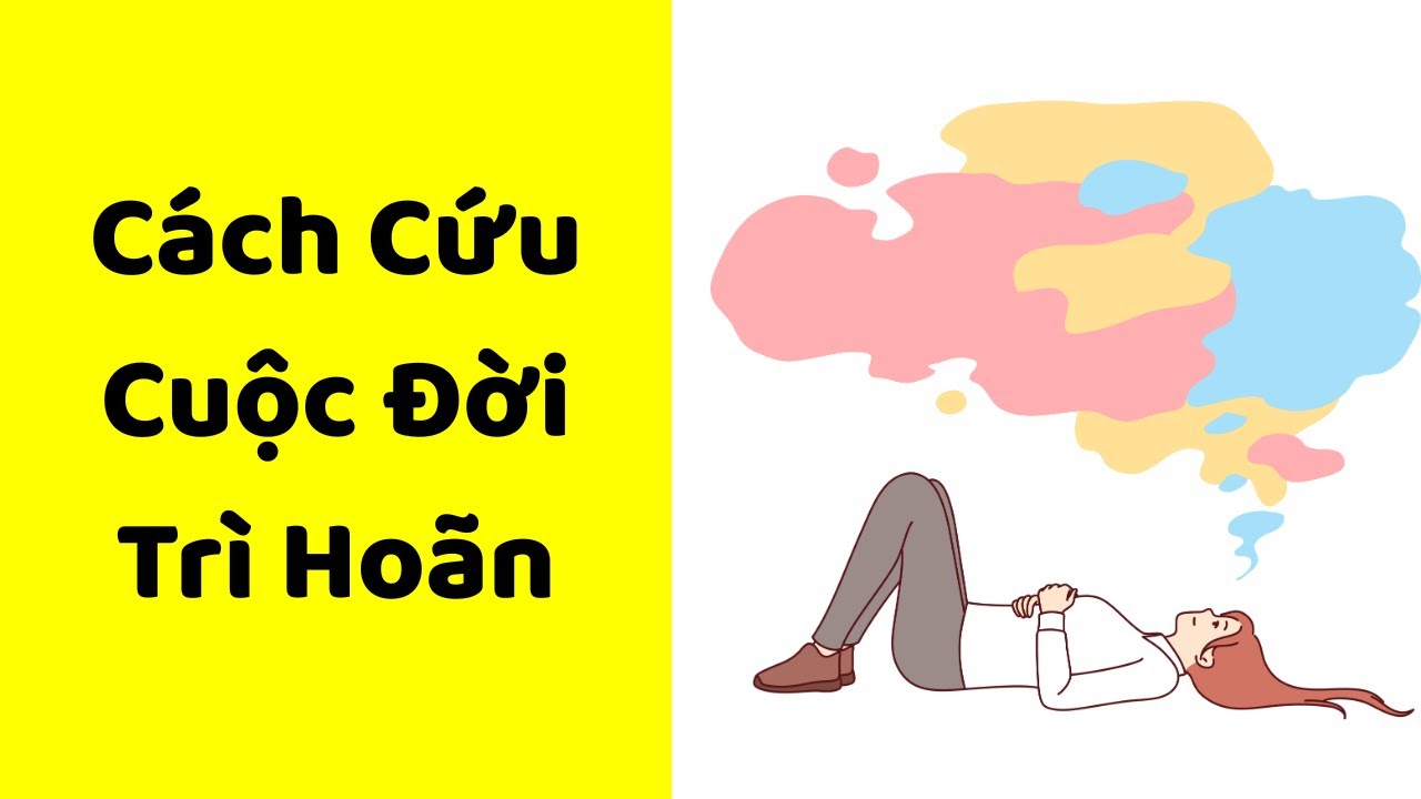 Cứu Cuộc Đời Trì Hoãn
