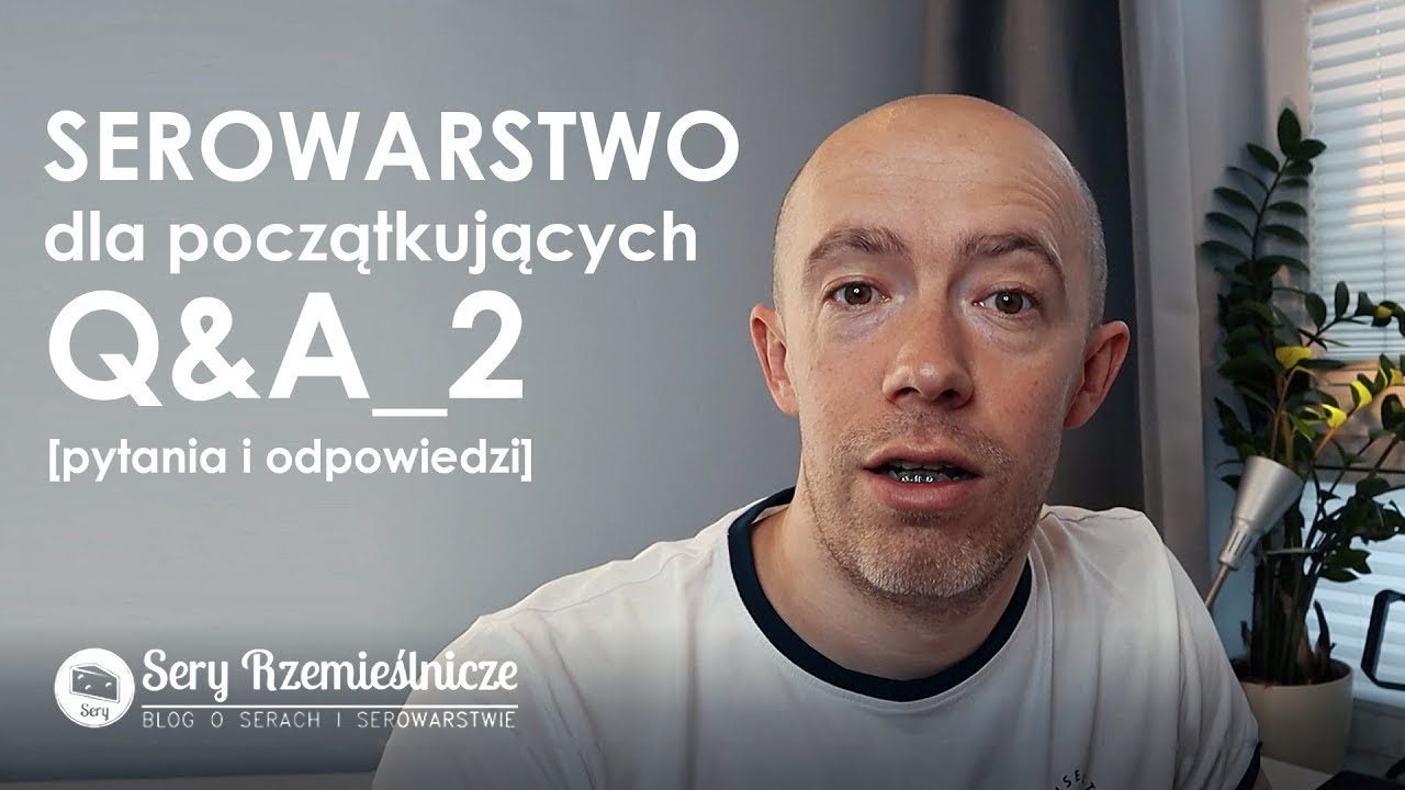 Serowarstwo dla początkujących Q&A_2 [pytania i odpowiedzi]