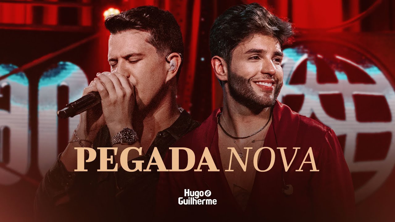 Hugo e Guilherme - Pegada Nova | DVD 062