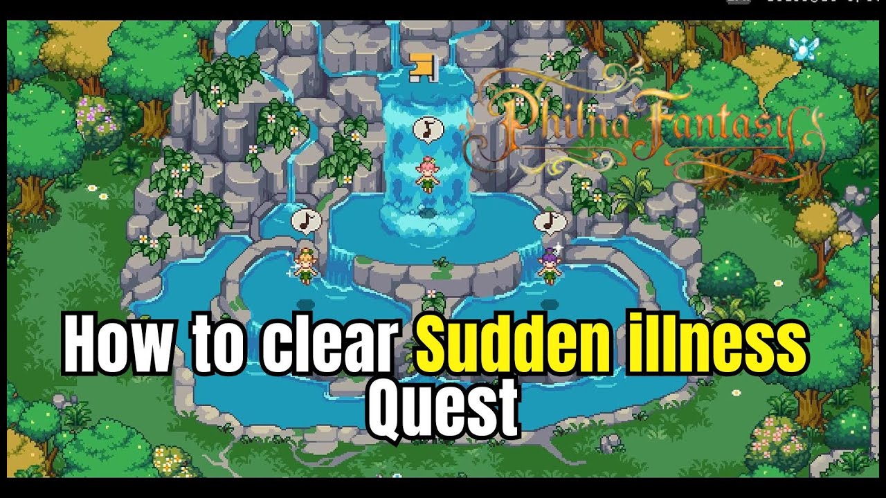 Philna Fantasy &ndash; How to Clear Sudden Illness Quest