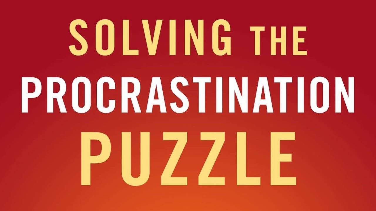 خۆڵاسەی کتێبی[SOLVING THE PROCRASTINATION PUZZLE] چارەسەری کاردواخستن