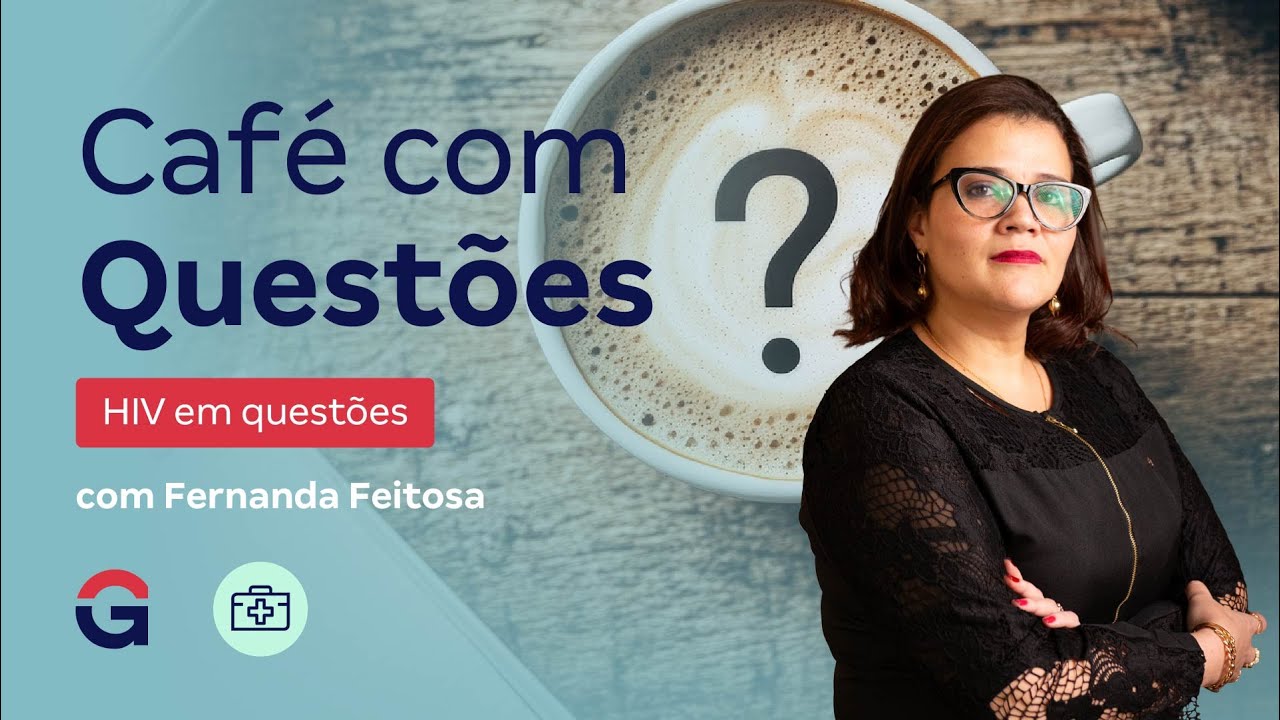 Café com Questões | HIV em questões com Fernanda Feitosa