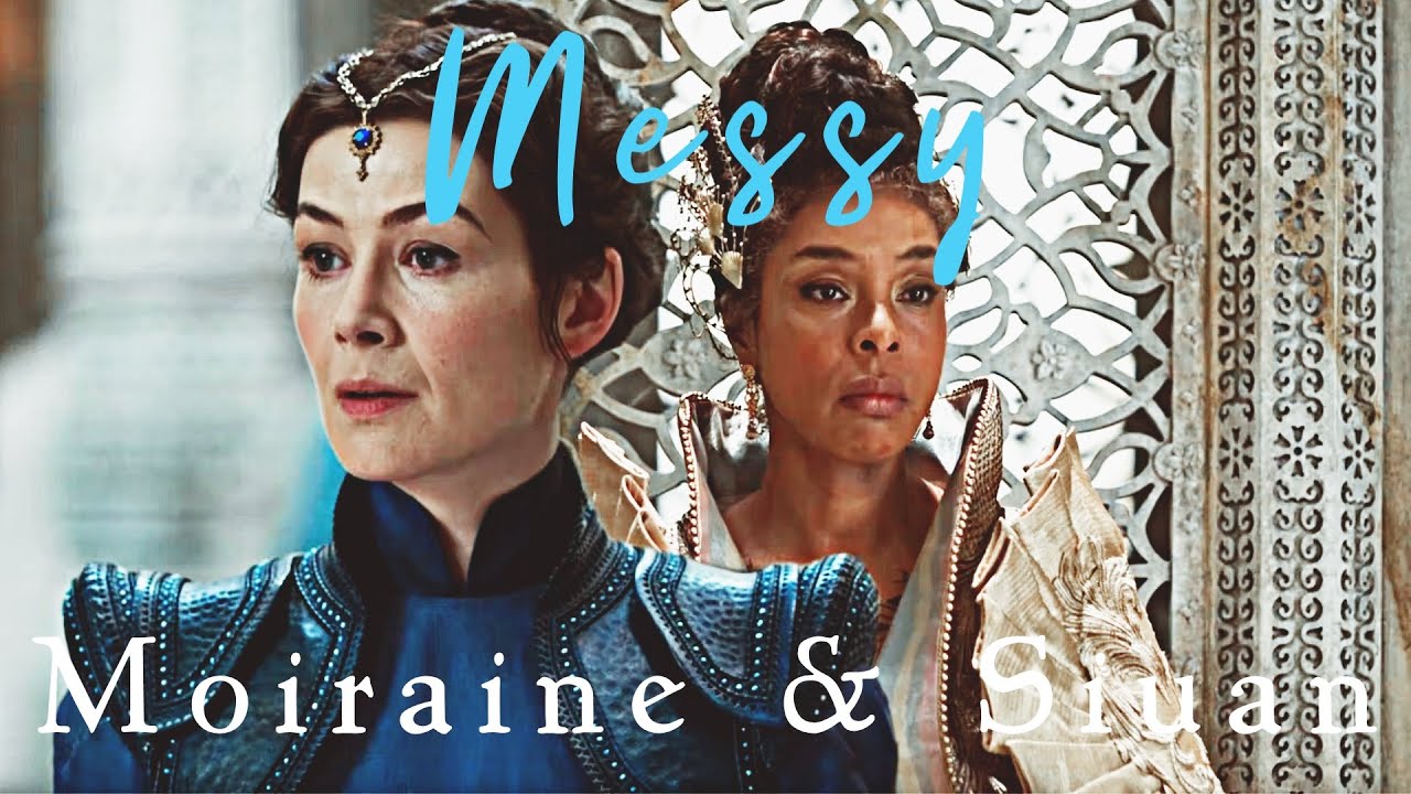 Messy \\ Moiraine & Siuan