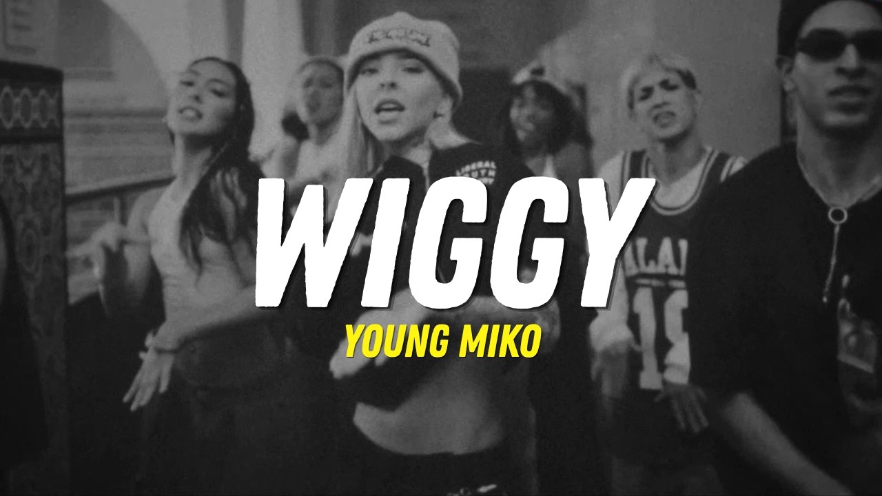 Young Miko - Wiggy  (LETRA)