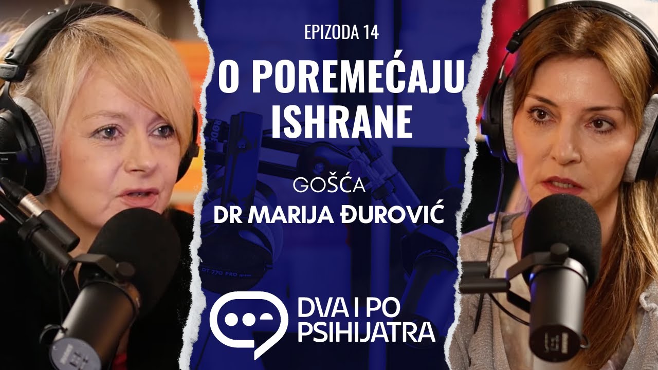 O poremećajima ishrane | Dva i po psihijatra, ep. 14