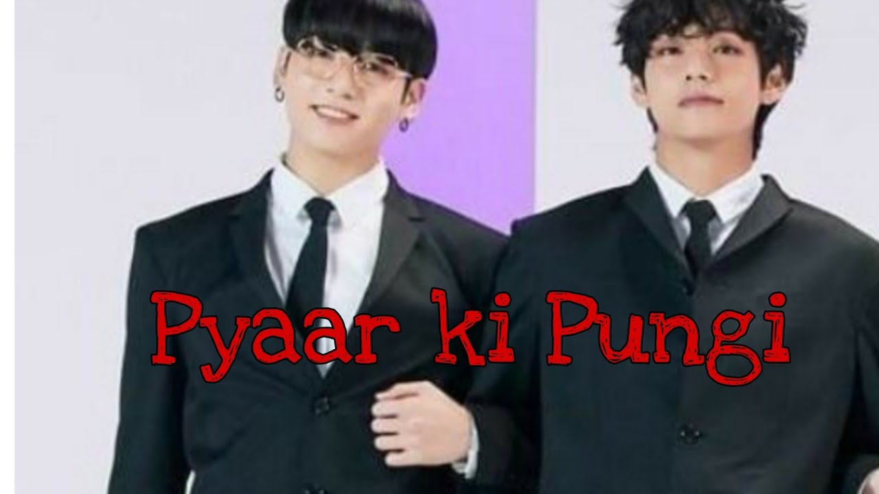 Taekook ; Pyaar ki pungi [Hindi FMV]