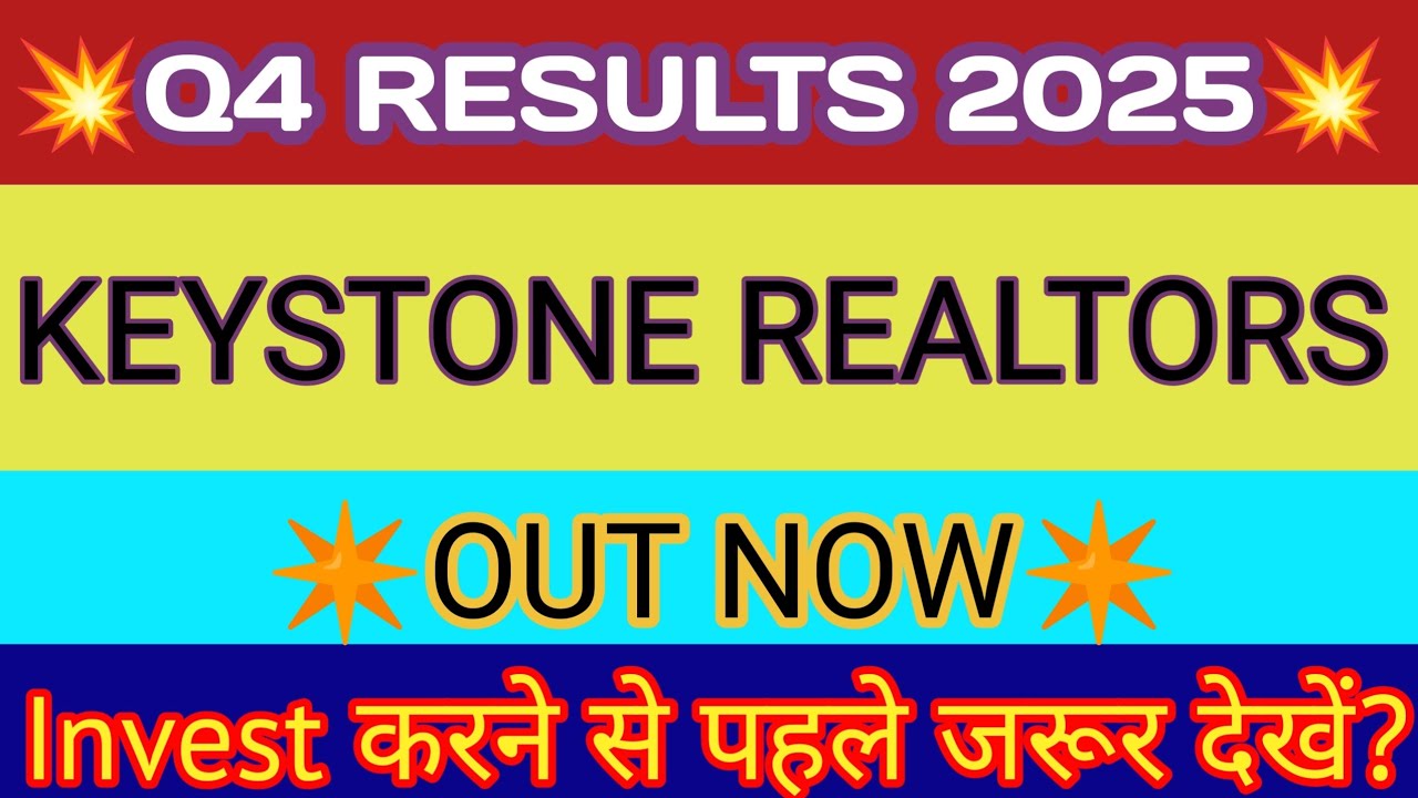 Keystone Realtors Q4 Results 2025 🔴 Keystone Realtors Results 🔴 Keystone Realtors Share Latest News
