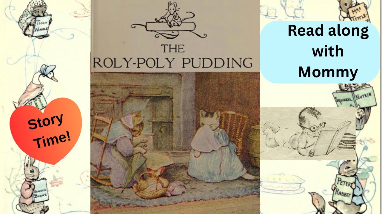 Story time with Mommy-The Roly-Poly Pudding by Beatrix Potter-narrated by Mommy