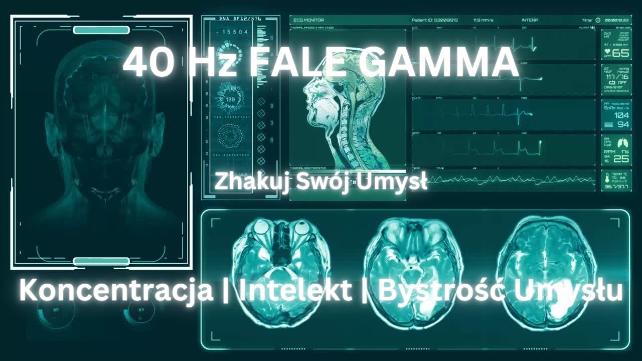 40 Hz Fale Gamma | Koncentracja| Intelekt | Bystrość Umysłu | Nauka| Medytacja | Sen|