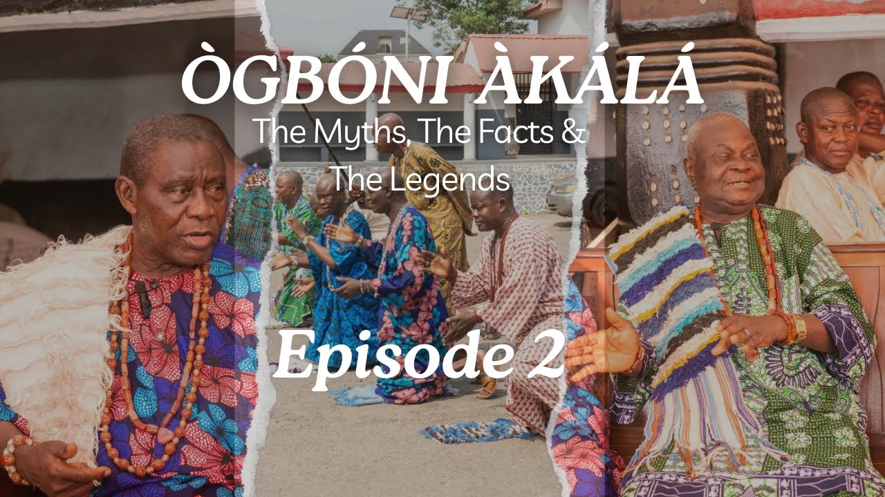 OGBONI AKALA (The Myths, The Facts and the Legends) Episode 2