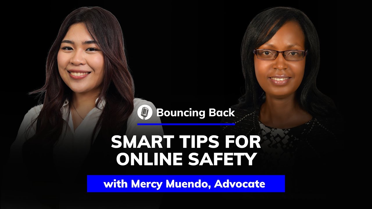 Mercy Muendo, Advocate: Smart Tips for Online Safety | Bouncing Back #72