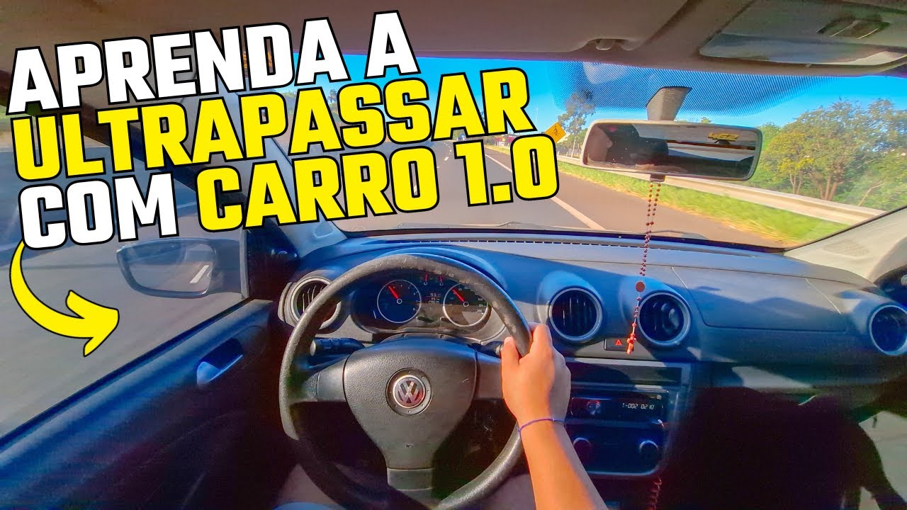 APRENDA A ULTRAPASSAR COM CARRO 1.0 - TÉCNICA SEGURA!