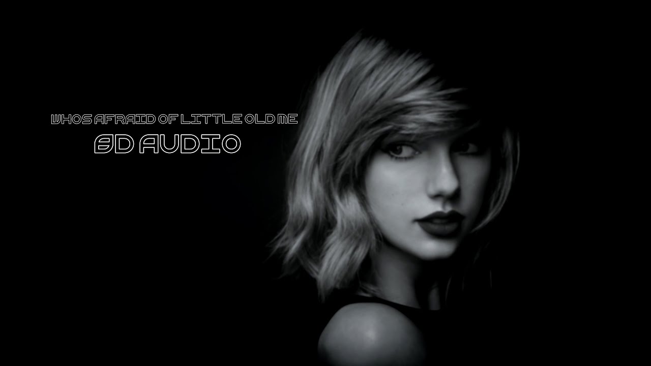 Taylor Swift - Who's Afraid Of Little Old Me | 8D Audio🎧 [Best Version]
