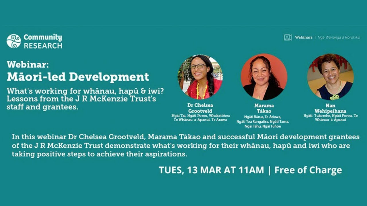 Maori-led Development. What’s working for whanau, hapu and iwi?