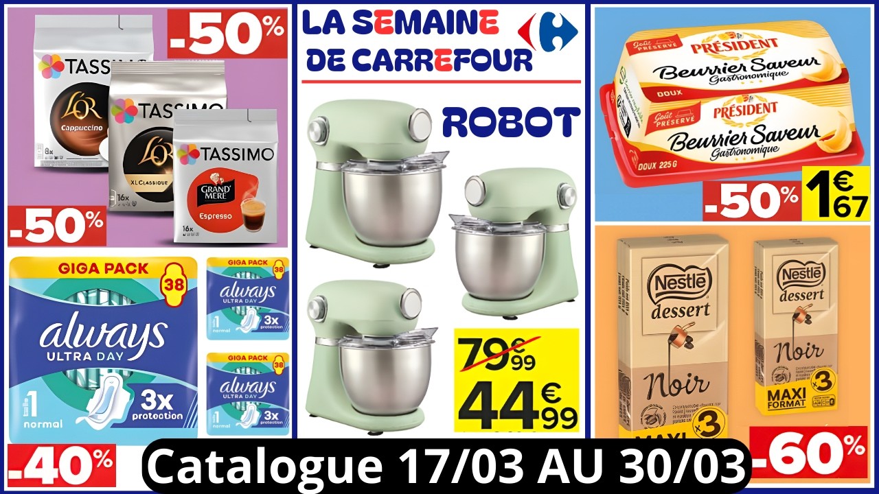 CARREFOUR Catalogue De La Semaine Du 17/03/26 AU 30/03/26 Carrefour France Arrivage De La Semaine