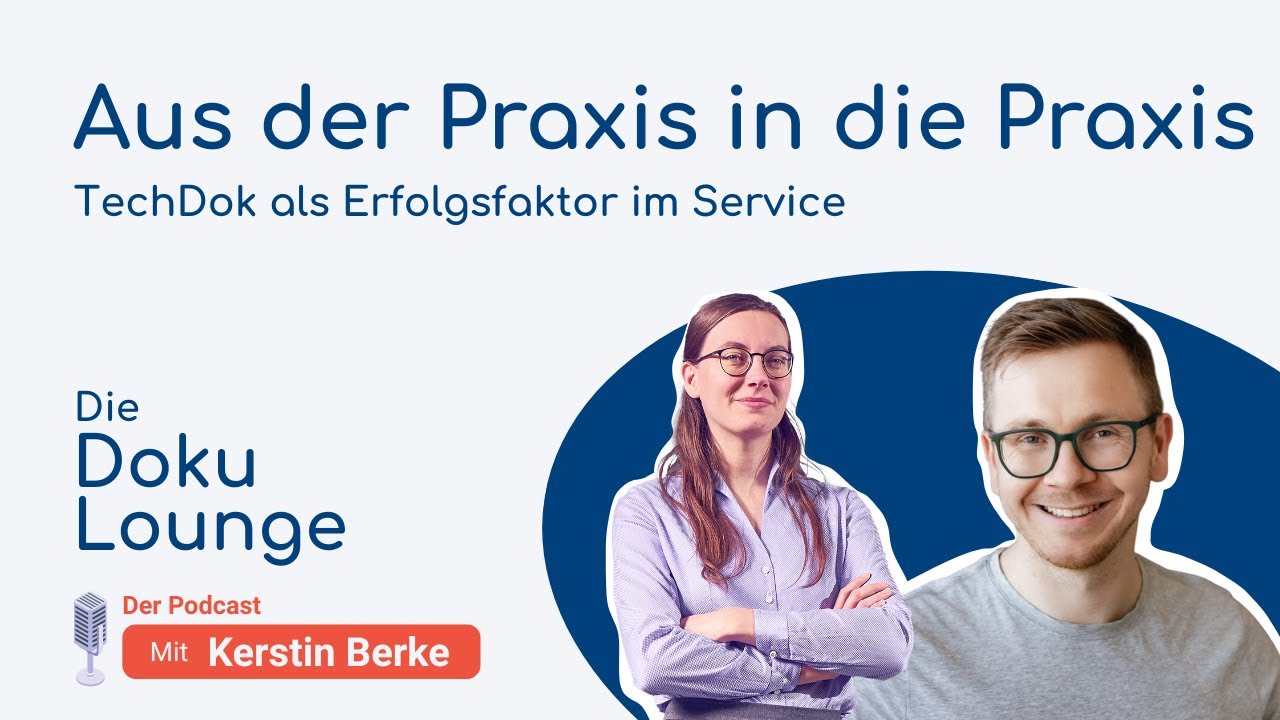 Folge 31: Aus der Praxis für die Praxis: TechDok als Erfolgsfaktor im Service