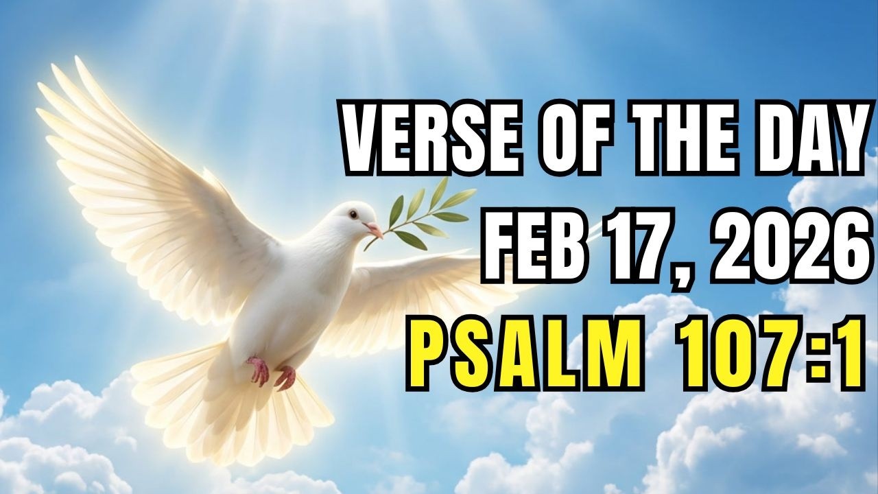 Verse of the day, 17 February, 2026 (Psalm 107:1)