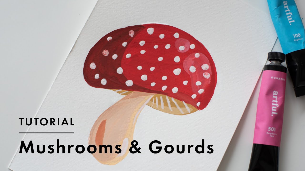 Lets learn! How to paint mushrooms with gouache paints
