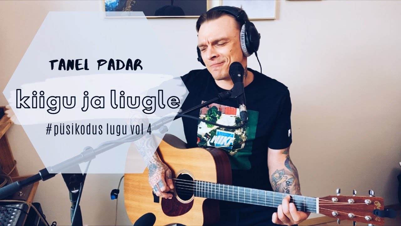 TANEL PADAR – KIIGU JA LIUGLE (akustiline) #püsikodus vol 4