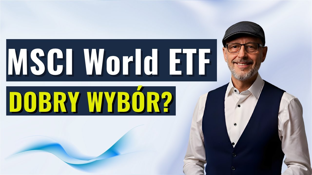#118 MSCI World ETF to najlepszy wyb&oacute;r Strategie Faktorowe dla Inwestora Długoterminowego