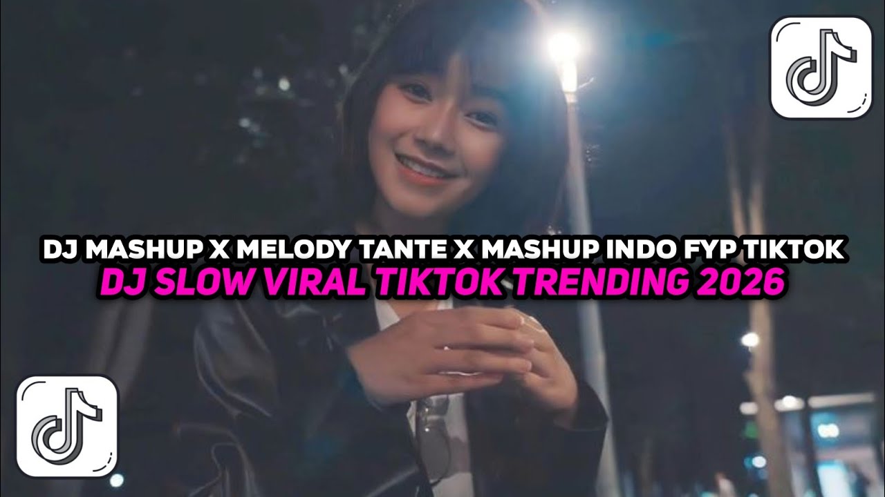 DJ MASHUP X MELODY TANTE X MASHUP INDO MENGKANE SLOW VIRAL TIKTOK🎵