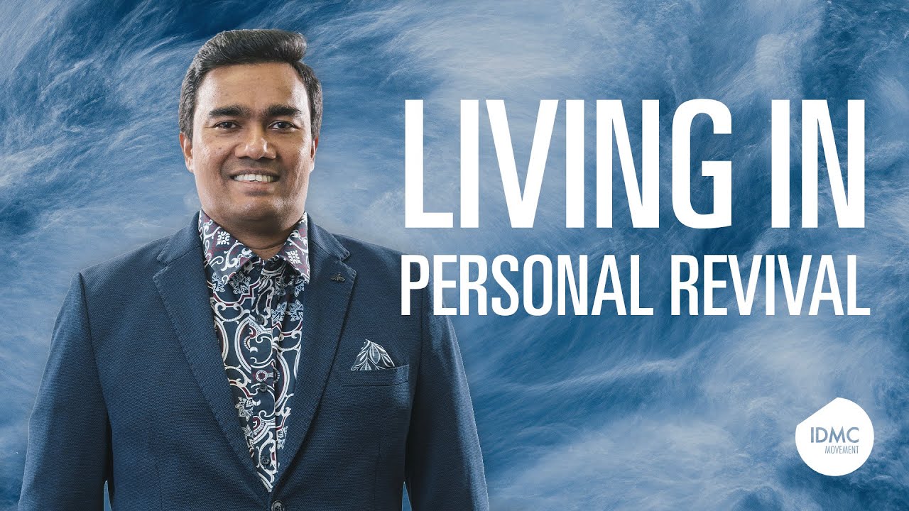 Living in Personal Revival | Rev Paul Jeyachandran