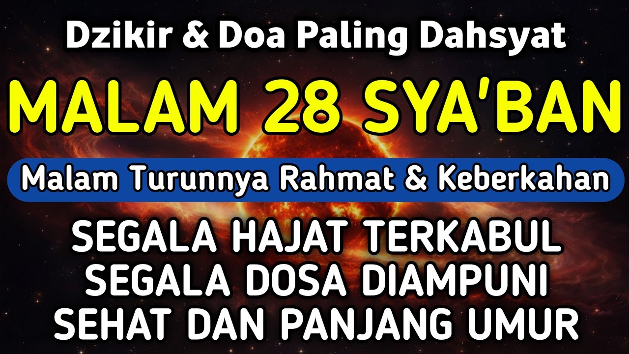 DZIKIR DI MALAM 28 SYA'BAN | DZIKIR MUSTAJAB 28 SYA'BAN - Alaa Aqel