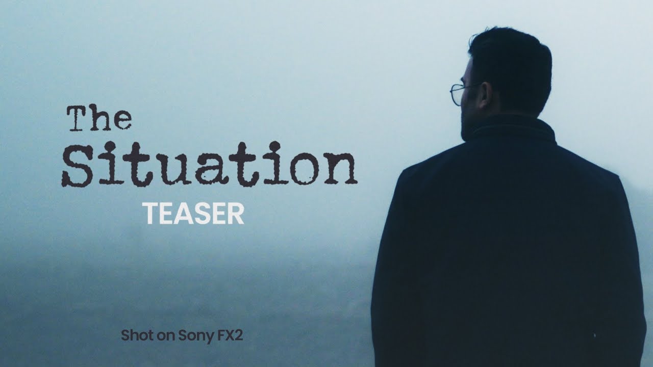 The Situation | Official Teaser | Inside Motion Pictures | #shotonFX2 #createwithsony