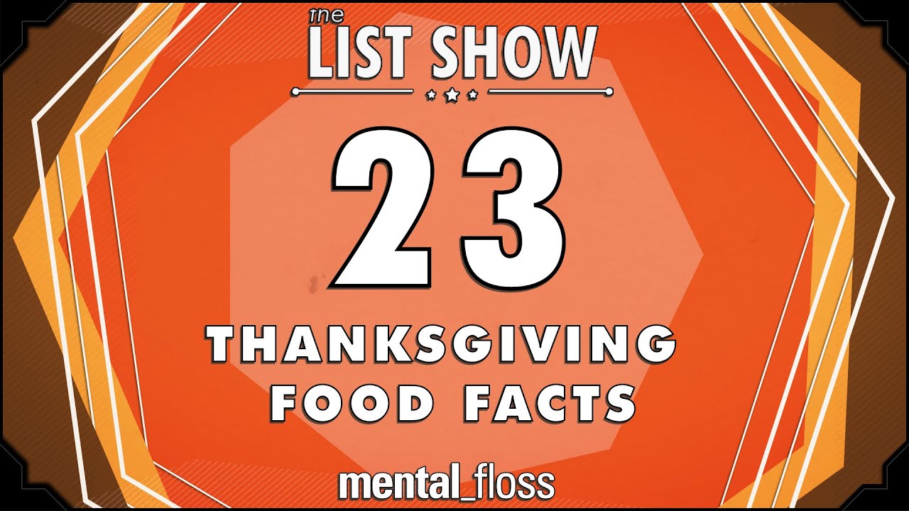 23 факта о еде на День благодарения &mdash; mental_floss List Show (Эпизод 232) | Mental Floss